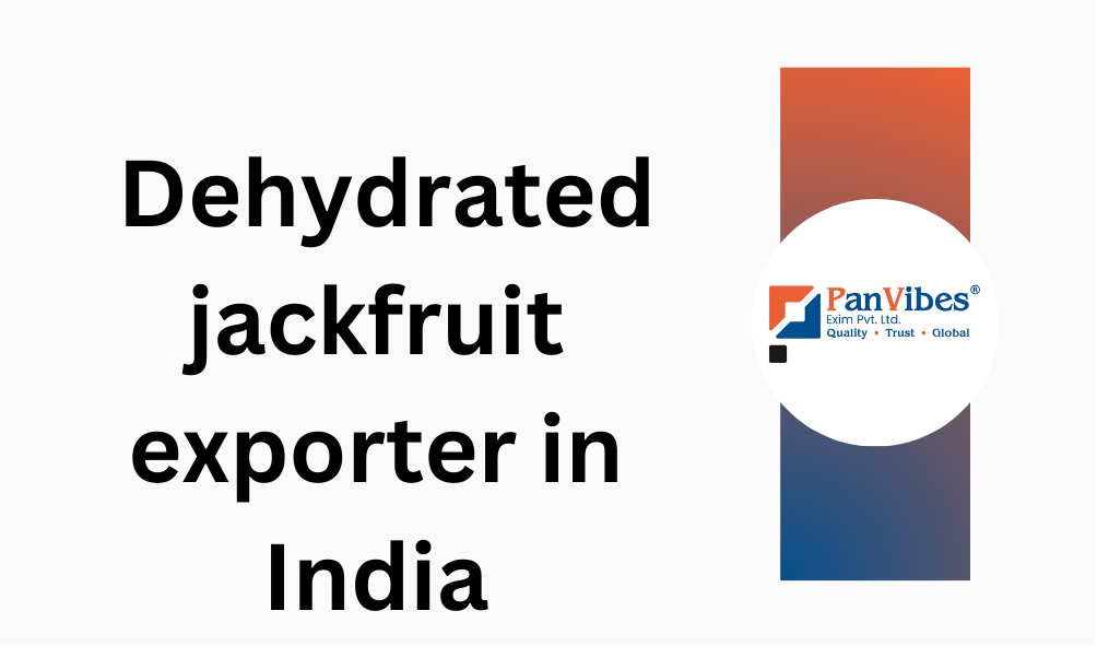 Dehydrated jackfruit exporter in India