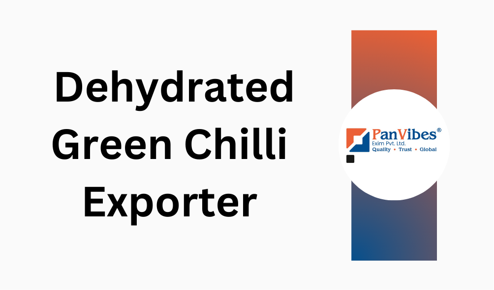 Dehydrated Green Chilli Exporter